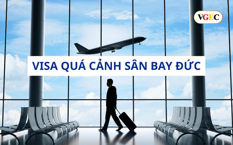 Visa quá cảnh Đức: Điều kiện, thủ tục và lưu ý 16 visa quá cảnh Đức