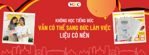 KHÔNG HỌC TIẾNG ĐỨC VẪN CÓ THỂ SANG ĐỨC LÀM VIỆC DÀI HẠN